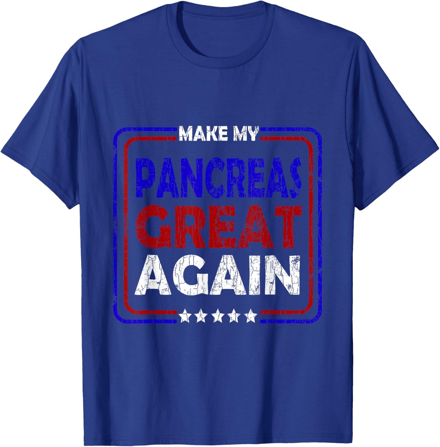 Make My Pancreas Great Again Funny Diabetes Diabetic Graphic T-Shirt - T-Shirt | Royal