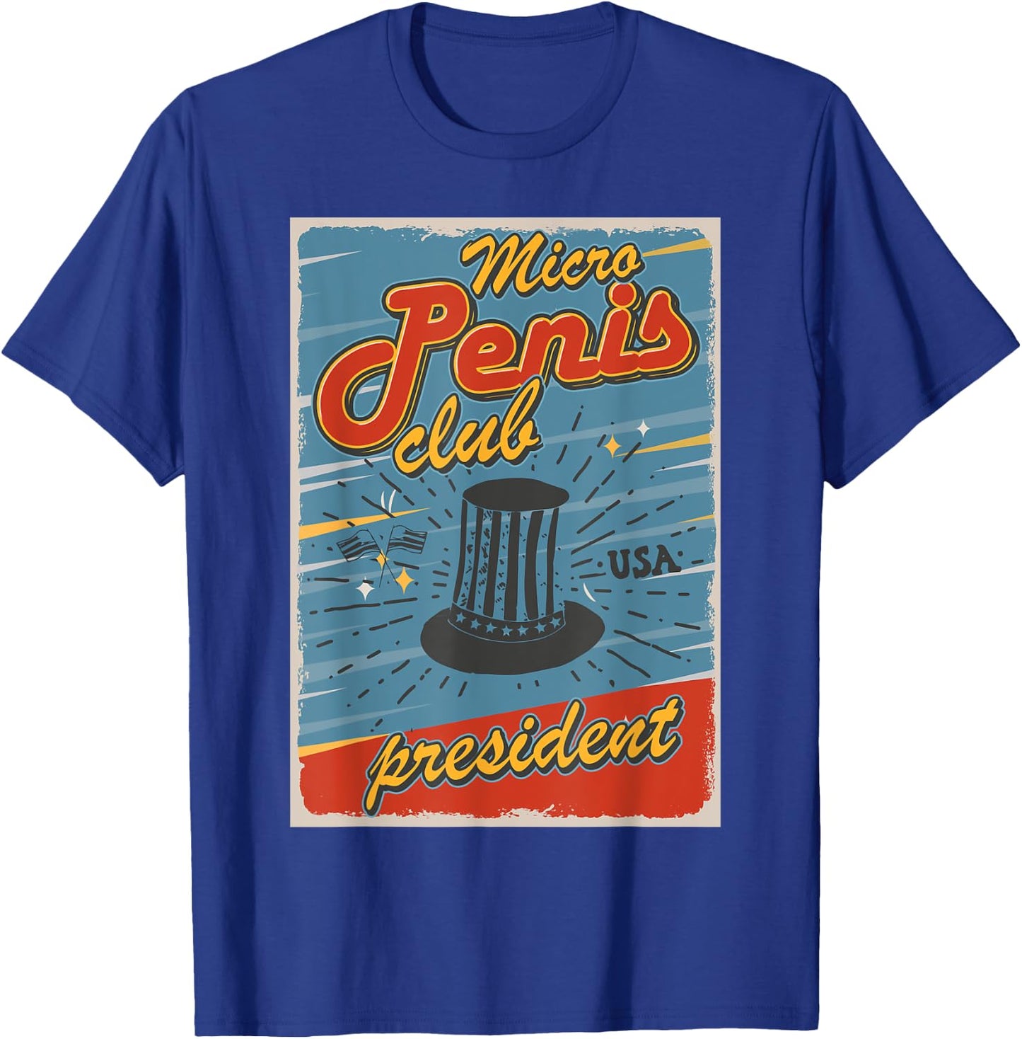 Micro penis club president T-Shirt - T-Shirt | Royal