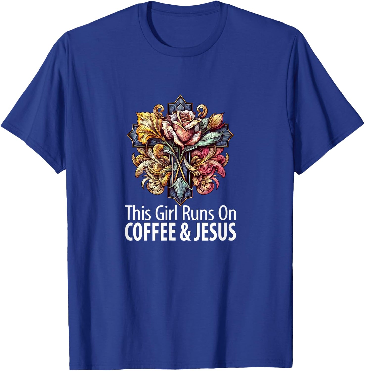 This Girl Runs On Coffee & Jesus T-Shirt - T-Shirt | Royal