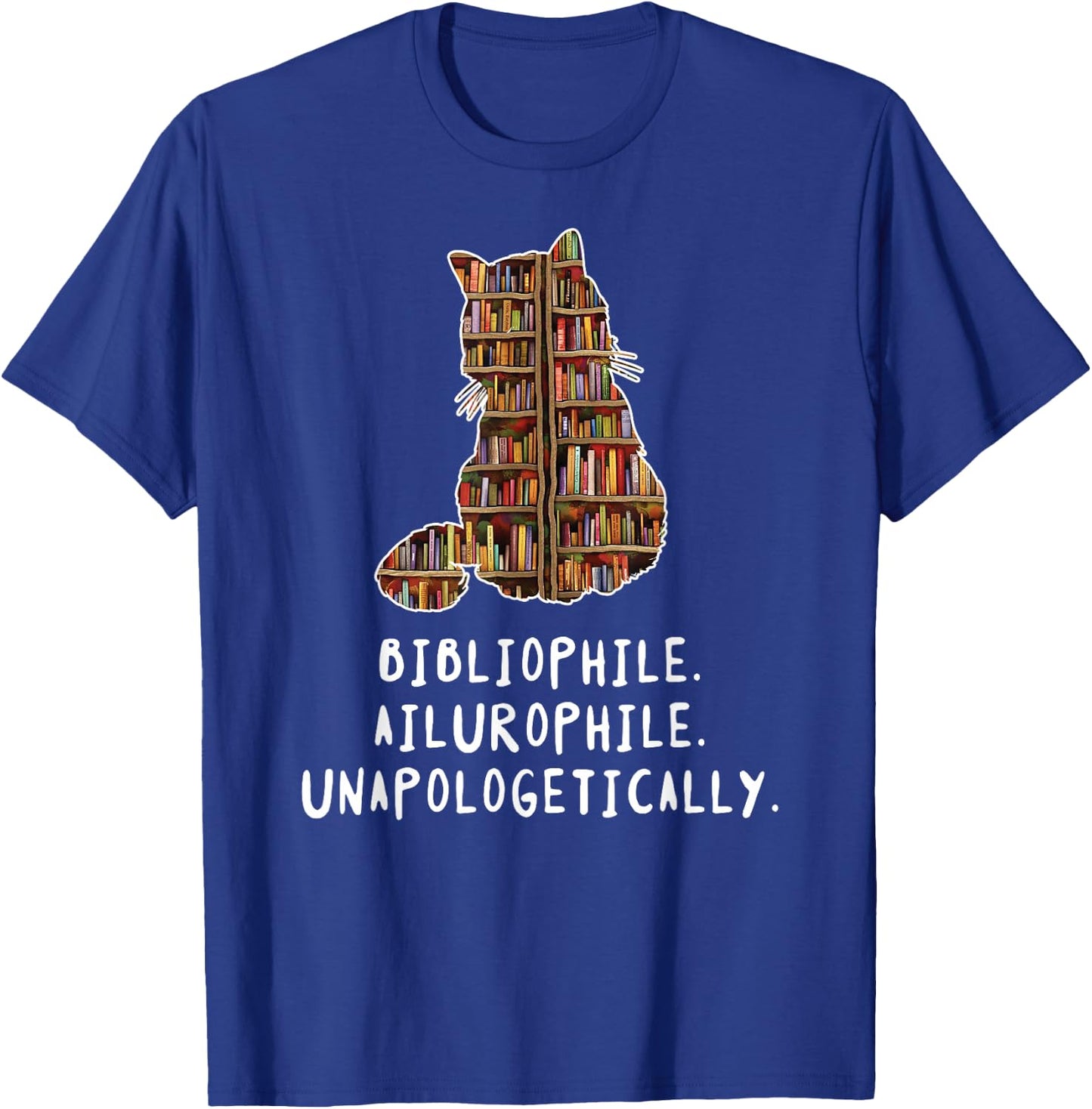 Bibliophile. Ailurophile. Unapologetically distracted cat Men Women Kids T-Shirt - T-Shirt | Royal