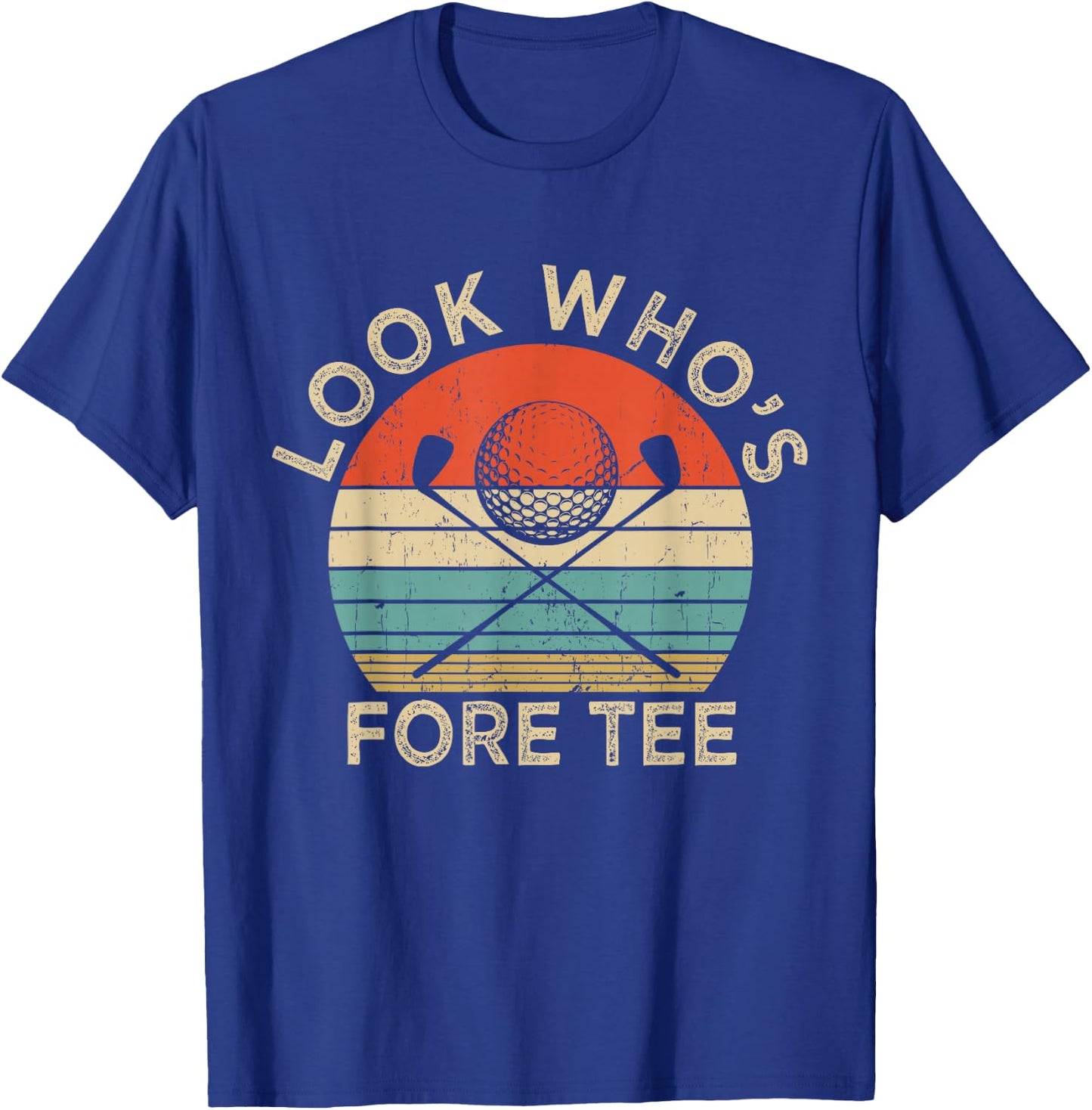Golf 40Th Birthday Pun Vintage Look Who’S Fore T-Shirt - T-Shirt | Royal
