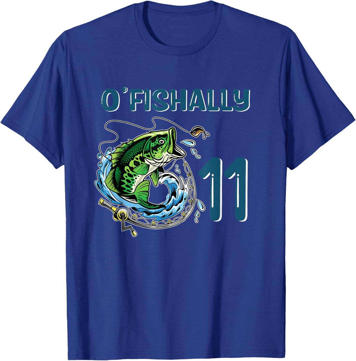 O-Fishally 11 Years Old Fisherman 11th Birthday Fishing T-Shirt - T-Shirt | Royal