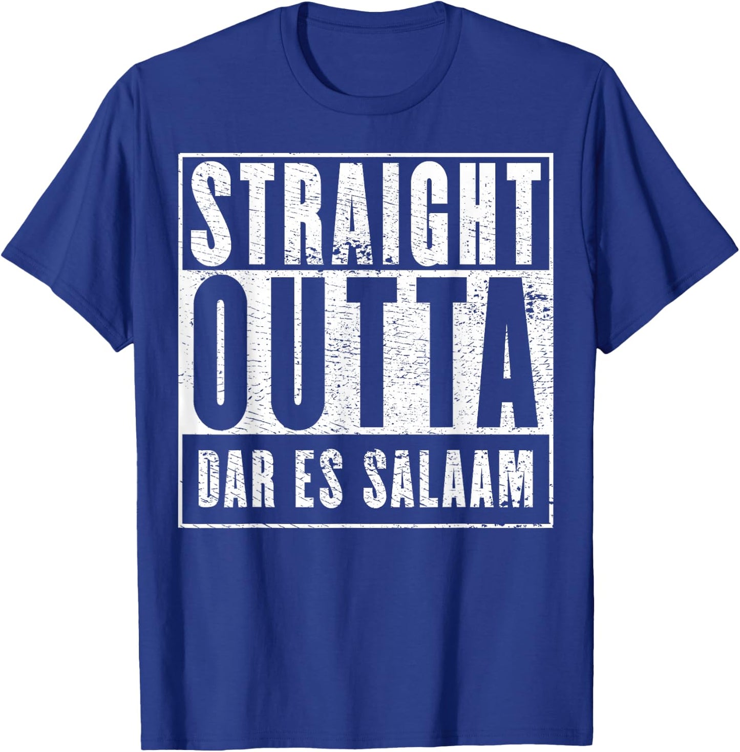 Straight Outta Dar es Salaam T-Shirt - T-Shirt | Royal