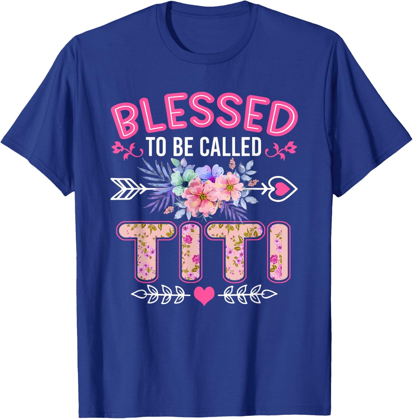 Blessed To Be Called Titi Shirt Funny Grandma Mother's Day T-Shirt - T-Shirt | Royal