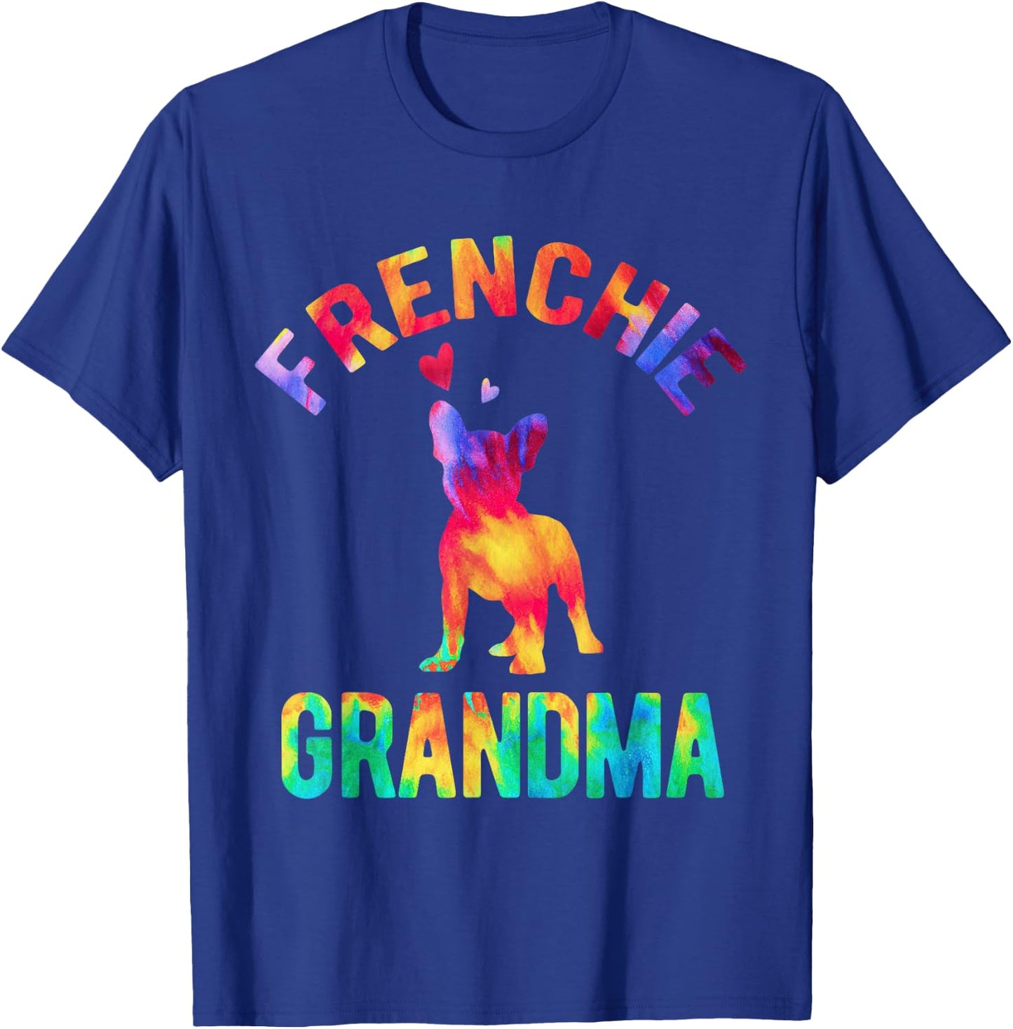 Frenchie Grandma French Bulldog Lover French Bulldog Grandma T-Shirt - T-Shirt | Royal
