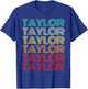 First Name TAYLOR Girl Retro Personalized Groovy My Birthday T-Shirt - T-Shirt | Royal