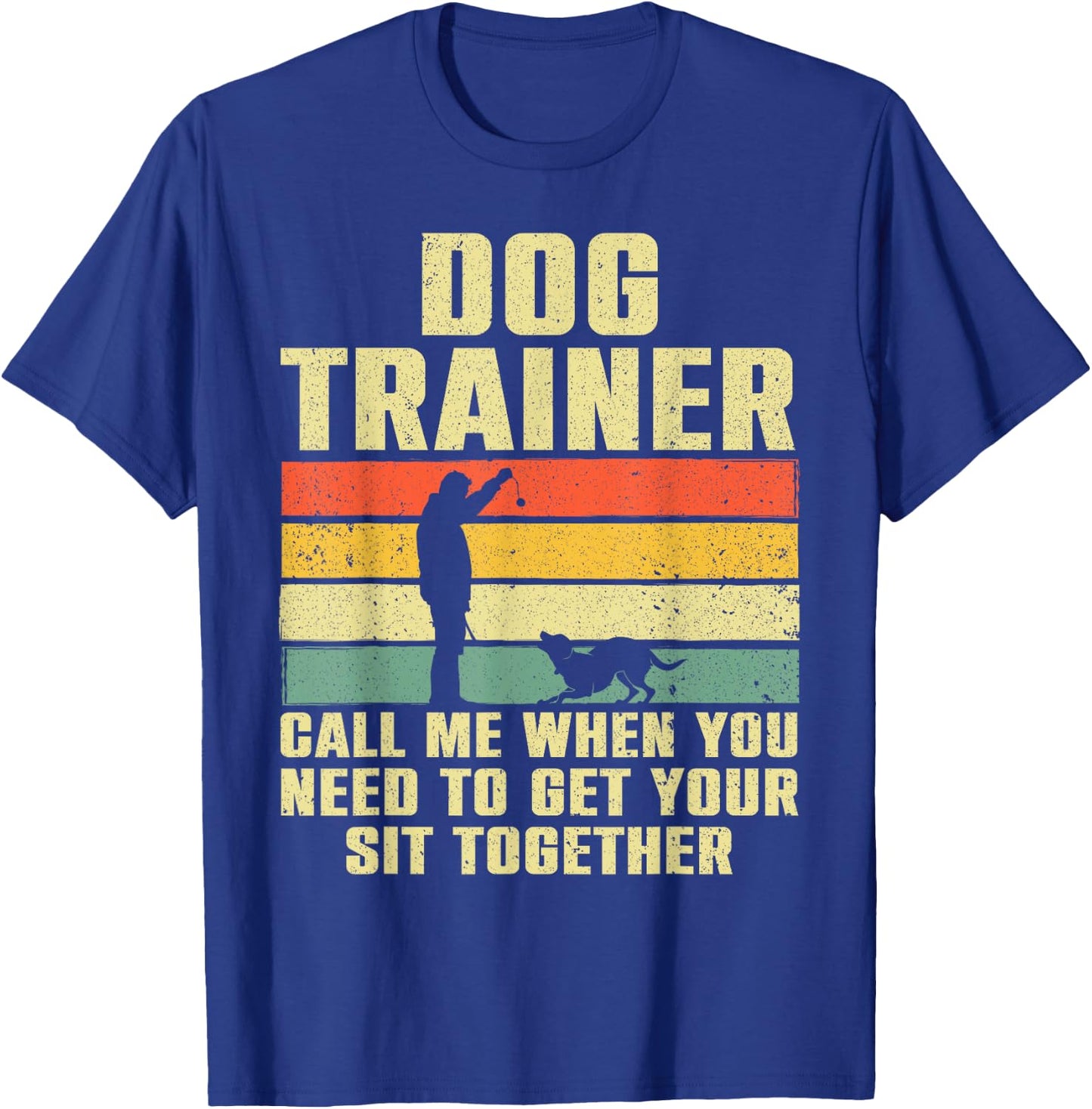Funny Dog Training Design Women Dog Trainer Training T-Shirt - T-Shirt | Royal