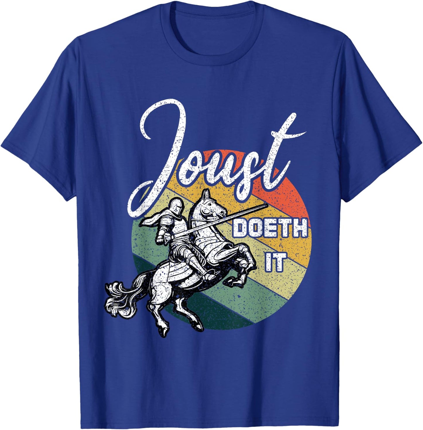 Joust Do It Jousting Retro Renaissance Festival Medieval T-Shirt - T-Shirt | Royal