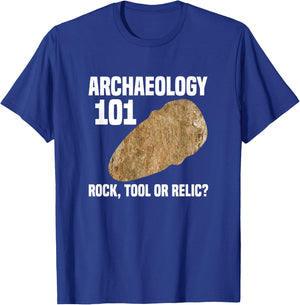 Archaeologist Archaeology 101 Rock Tool or Relic T-Shirt - T-Shirt | Royal