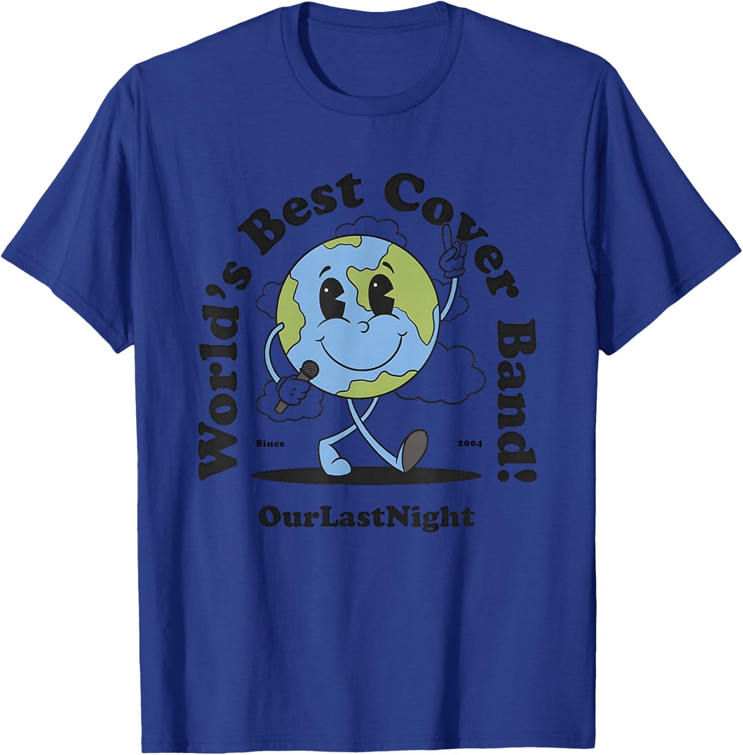 World’s Best Cover Band Our Last Night Since 2004 T-Shirt - T-Shirt | Royal