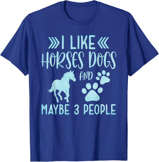 Funny Cute I Like Horses Dogs and maybe 3 People Animals T-Shirt - T-Shirt | Royal