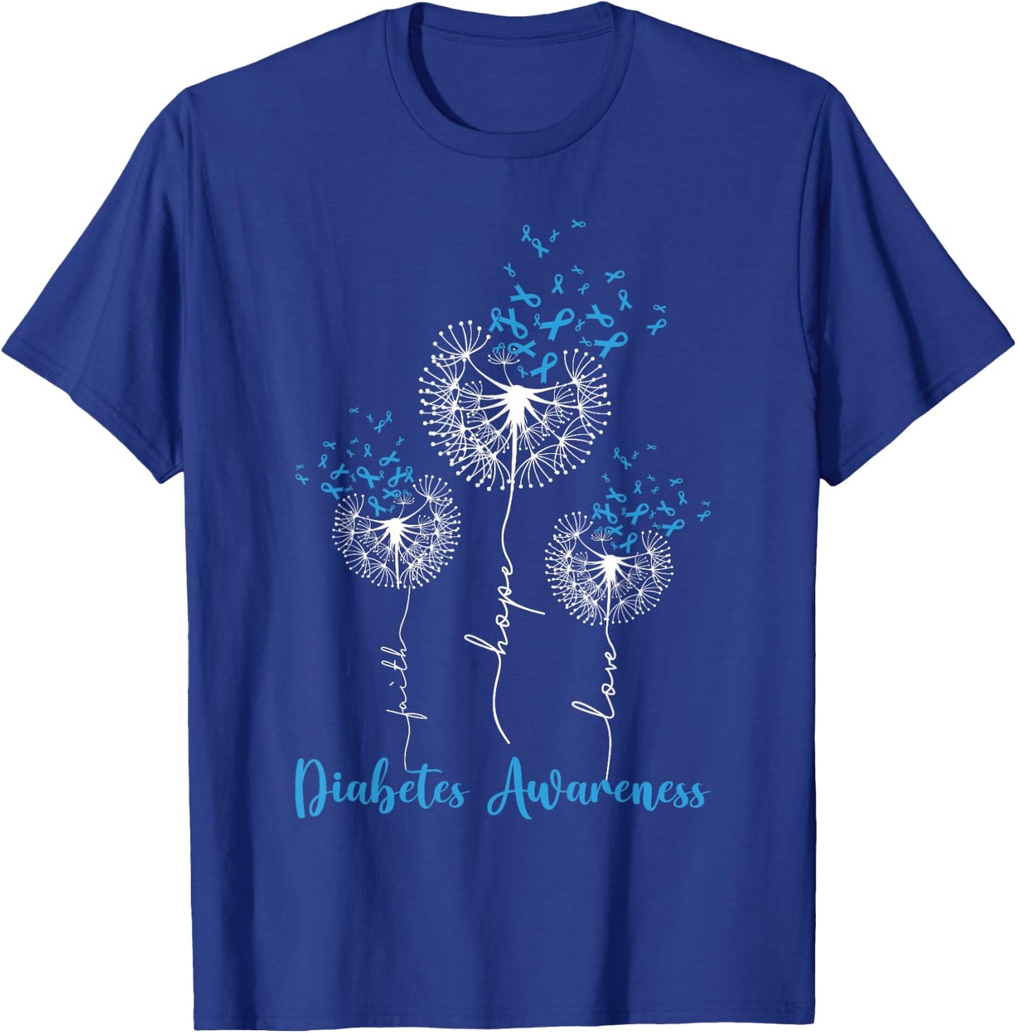 Faith Hope Love Dandelion Flower Diabetes Awareness Month T-Shirt - T-Shirt | Royal