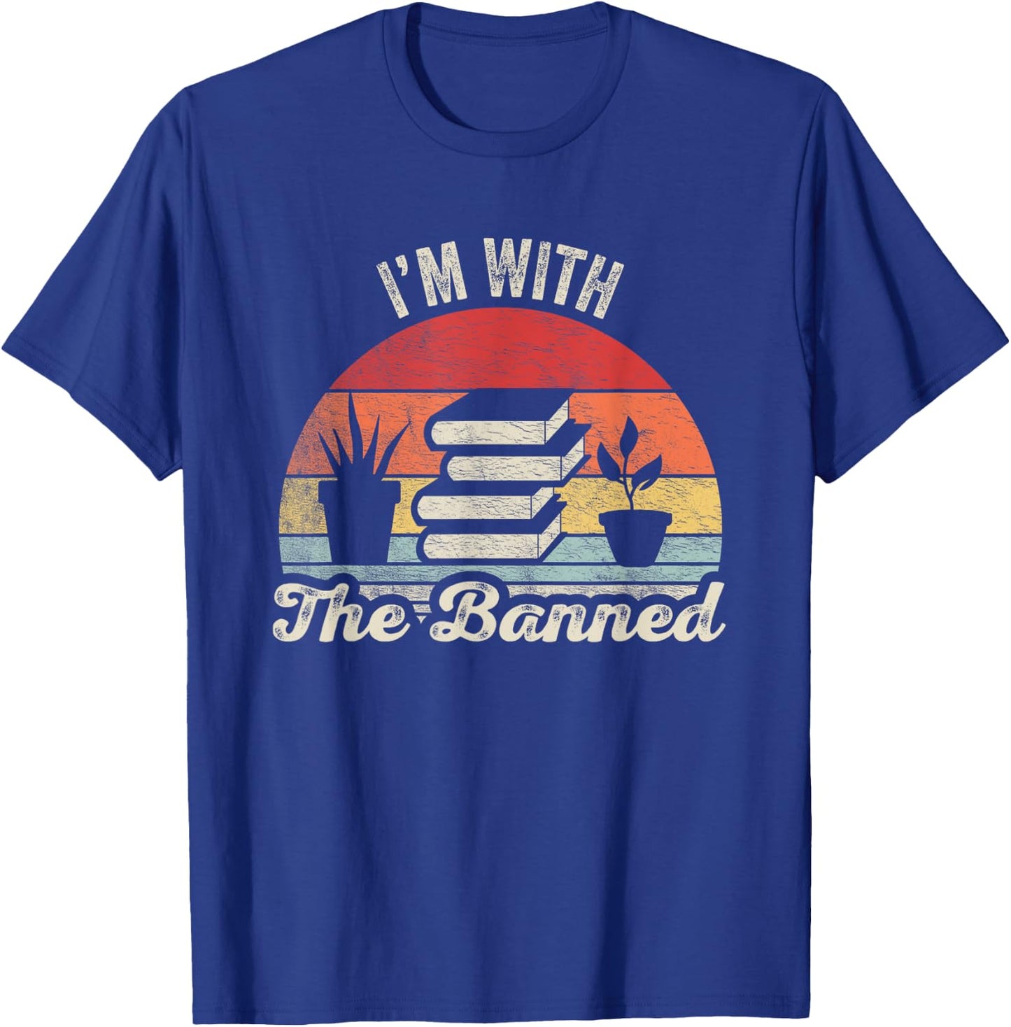 Vintage Retro I'm With The Banned Books I Read Banned Books T-Shirt - T-Shirt | Royal