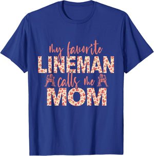 My Favorite Lineman Calls Me Mom Football Player Mom T-Shirt - T-Shirt | Royal