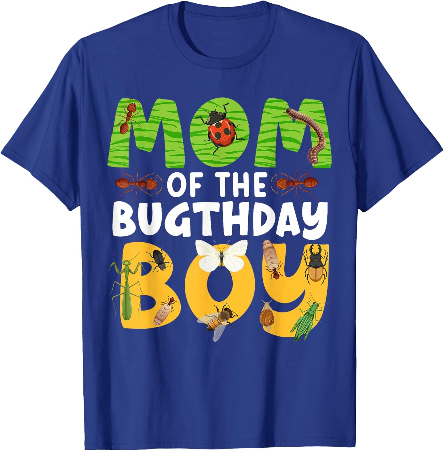 Mom of the Bugthday Boy Bug Themed Birthday Party Insects T-Shirt - T-Shirt | Royal