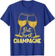 But First Champagne Funny New year Holiday-Season T-Shirt - T-Shirt | Royal