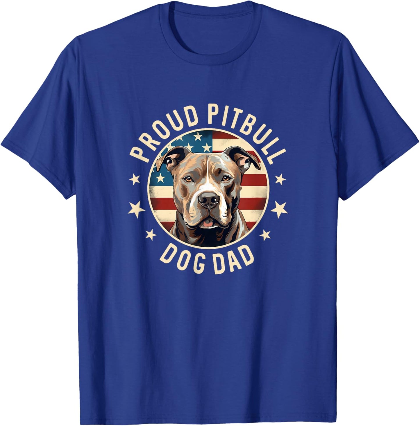 Pit Bull Dad American Flag, Proud Pit Bull Dad T-Shirt - T-Shirt | Royal