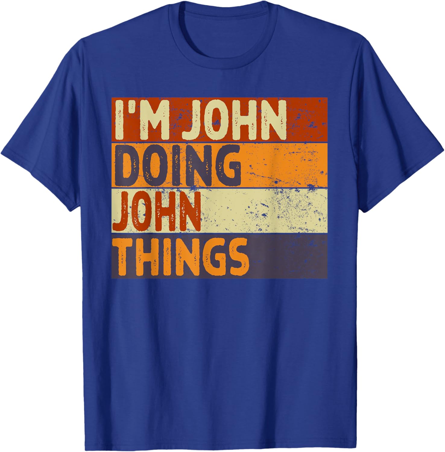 Retro I'm JOHN Doing JOHN Things Funny Birthday Joke T-Shirt - T-Shirt | Royal