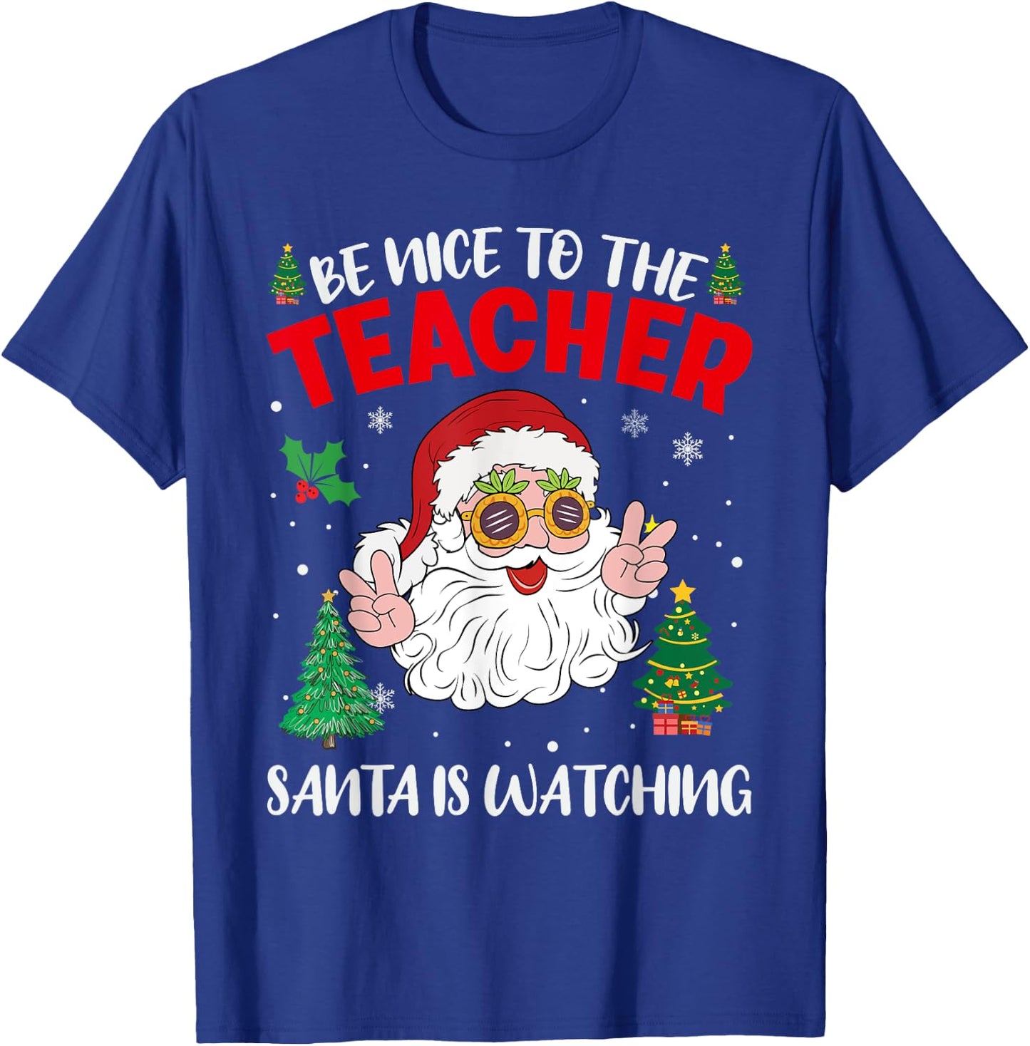 Be Nice To The Teacher Santa Is Watching Retro Christmas T-Shirt - T-Shirt | Royal