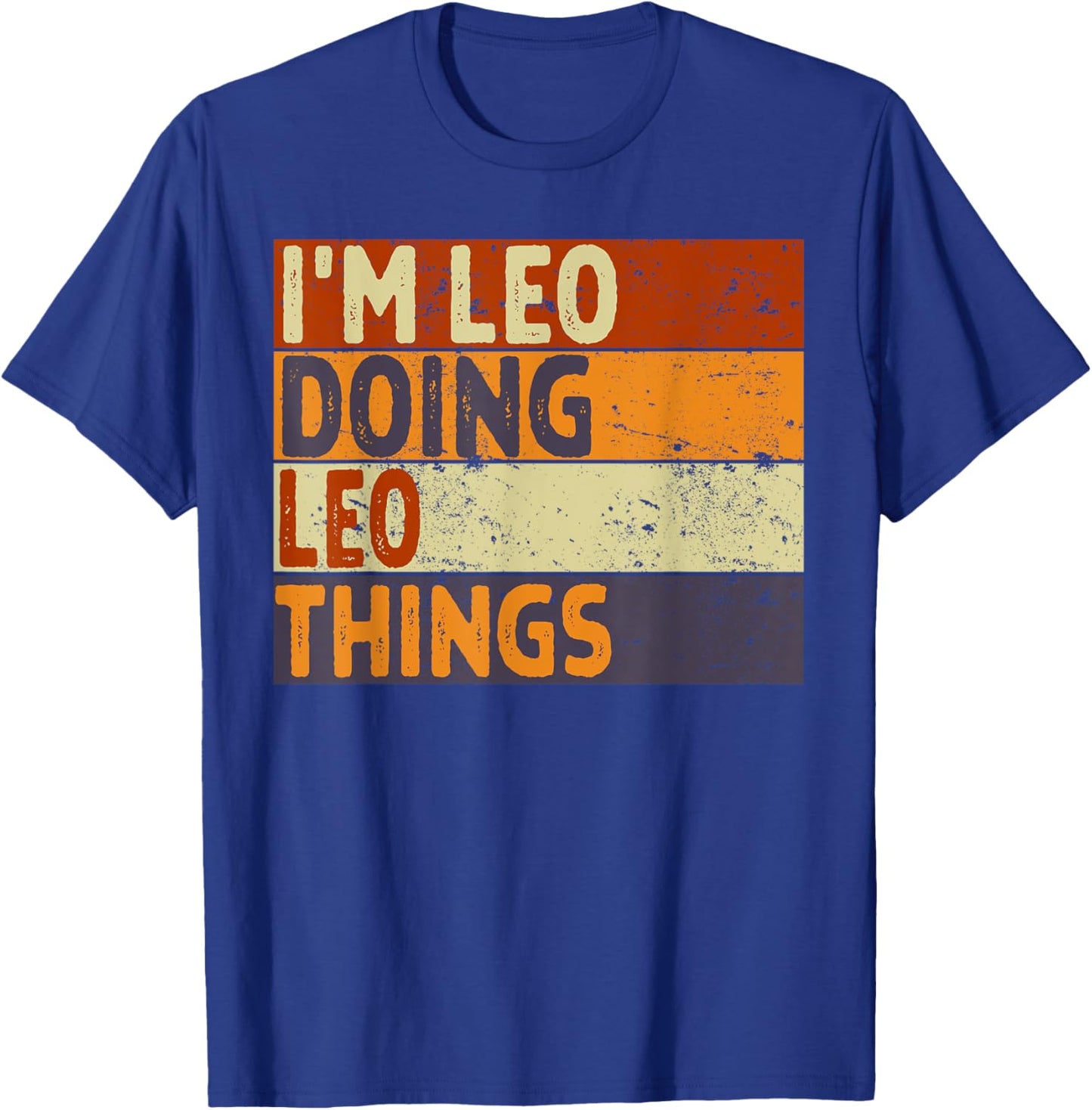 Retro I'm LEO Doing LEO Things Funny Birthday Joke T-Shirt - T-Shirt | Royal