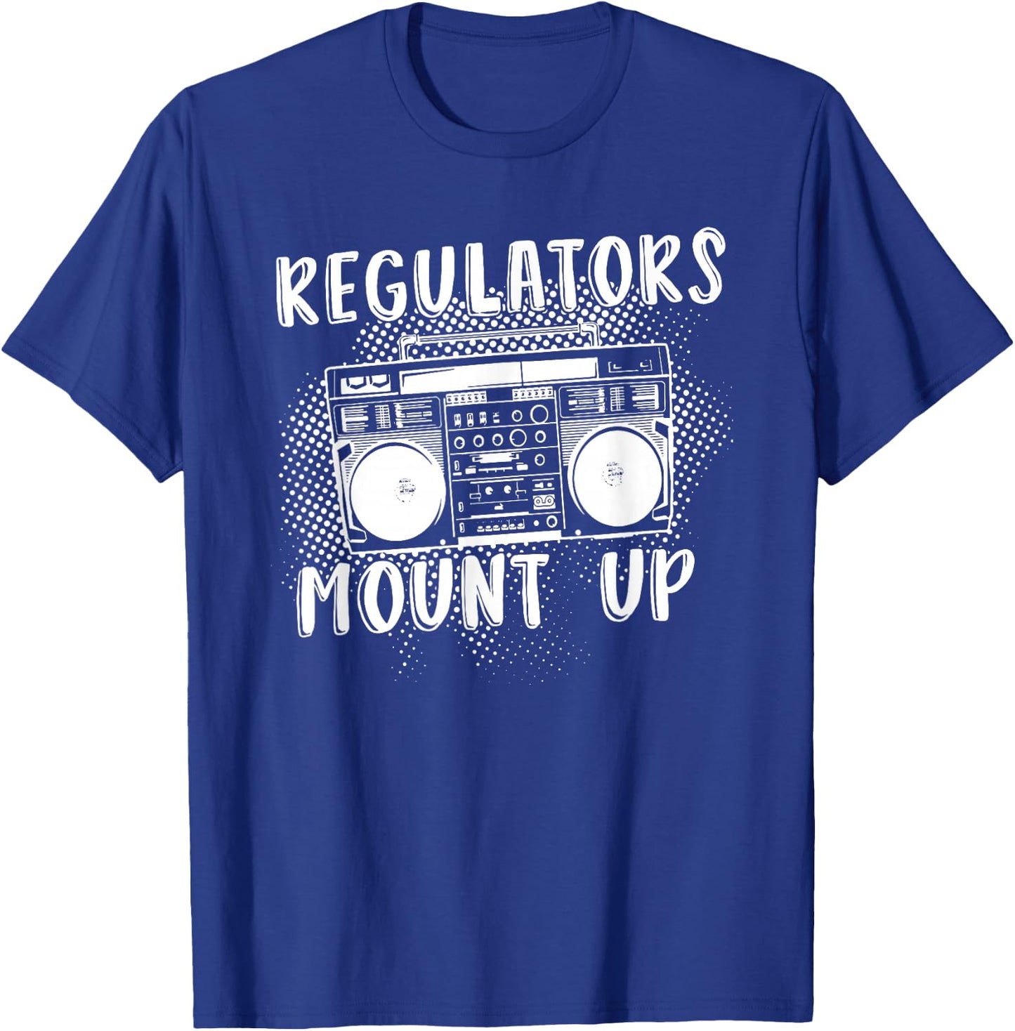 Regulators Mount Up, The Radio and Music T-Shirt - T-Shirt | Royal