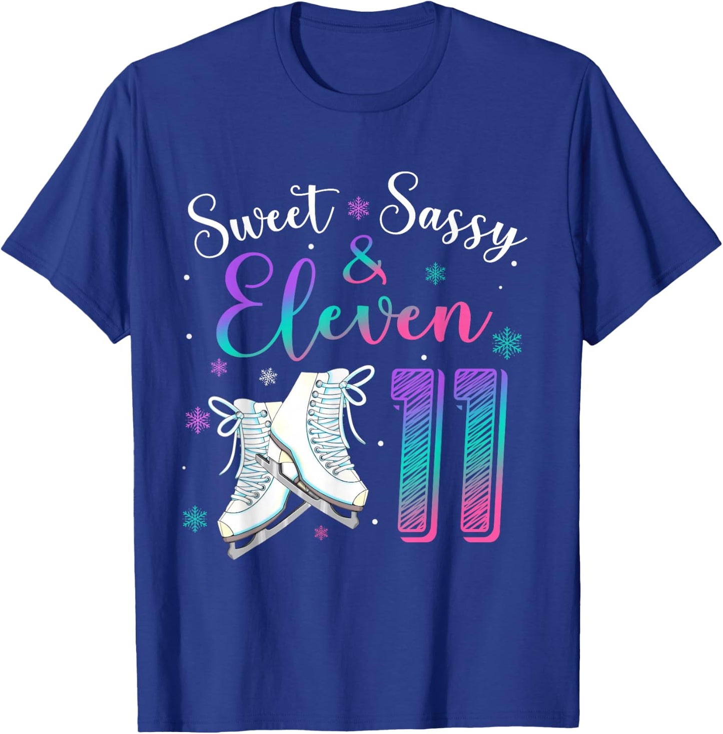 Sweet Sassy & Eleven Figure Skating Ice Skate 11th Birthday T-Shirt - T-Shirt | Royal