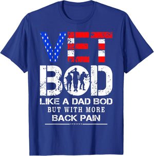 Vet Bod Like Dad Bod But With More Back Pain Veterans Day T-Shirt - T-Shirt | Royal