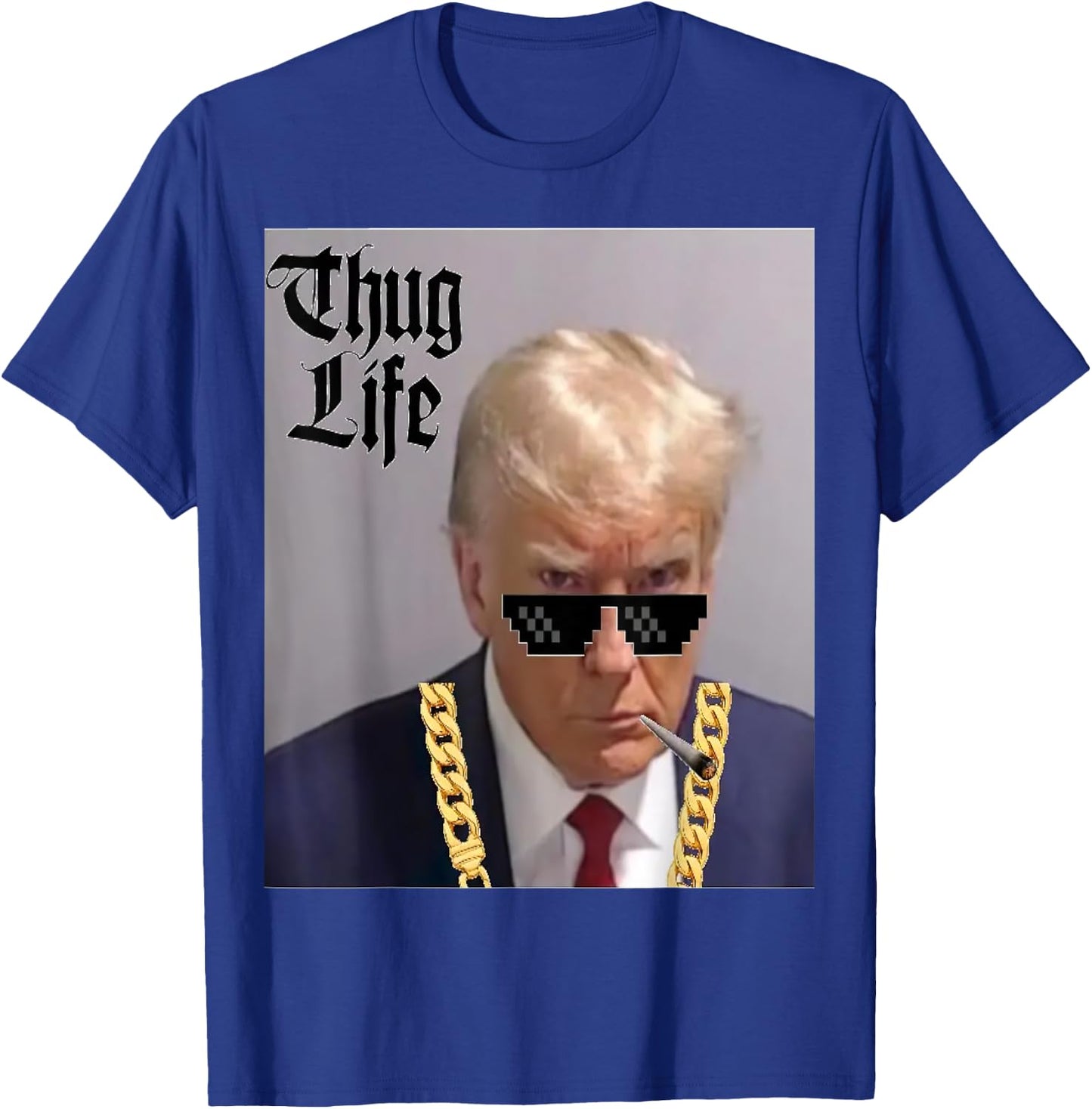 Trump Mug Shot - Donald Trump Mug Shot -Thug Life -thug life T-Shirt - T-Shirt | Royal