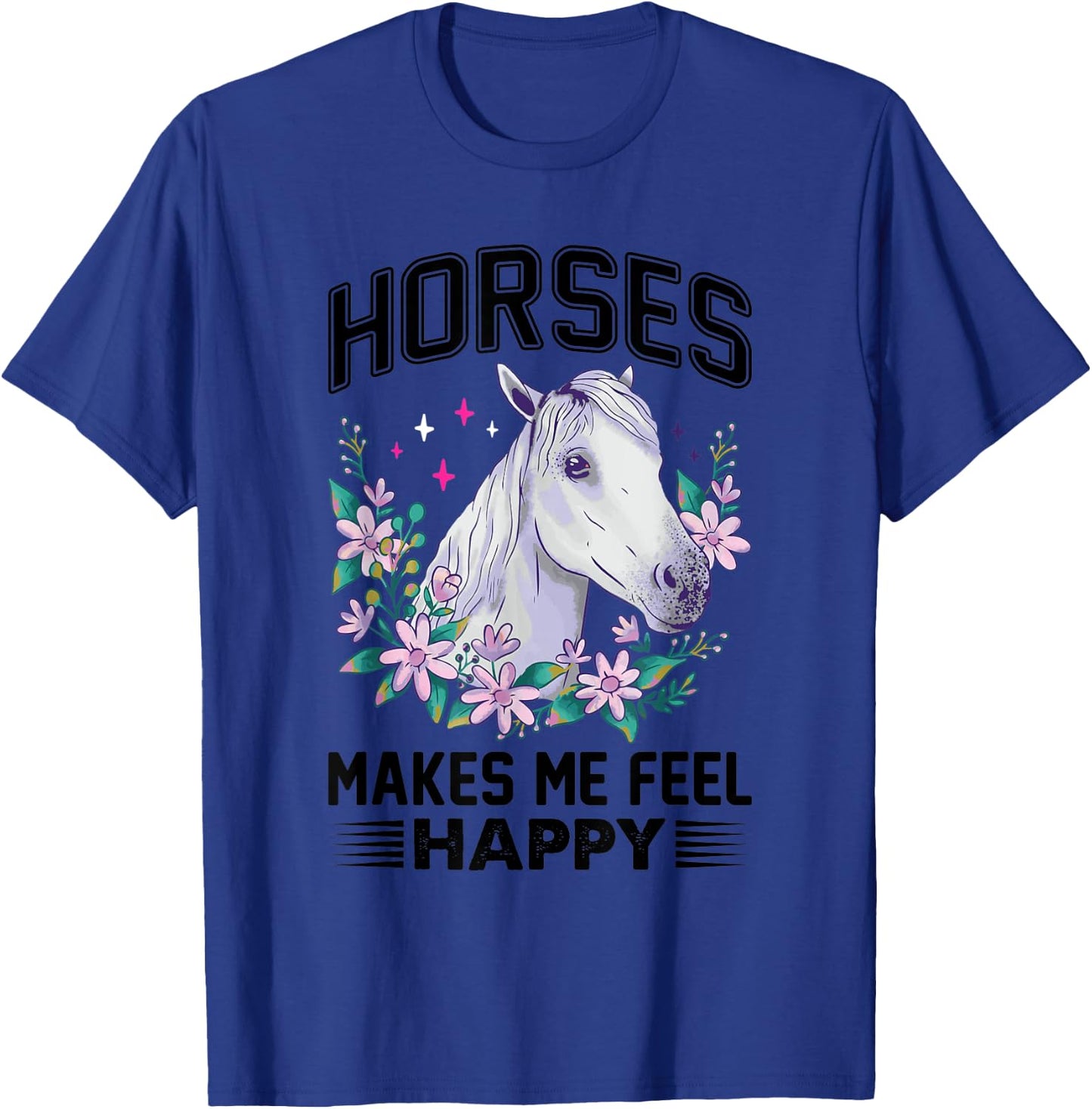Horses Makes Me Feel Happy Flower White Lipizzaner Horse T-Shirt - T-Shirt | Royal