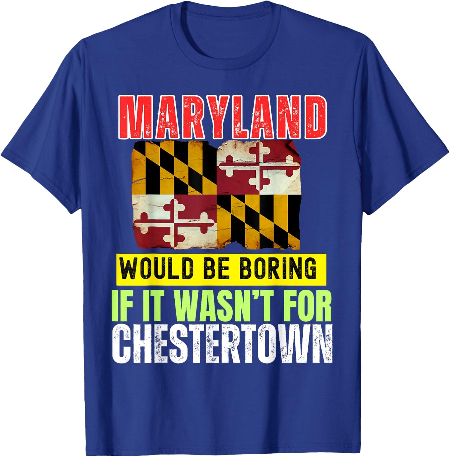 Chestertown Maryland MD Authentic Souvenir Design T-Shirt - T-Shirt | Royal