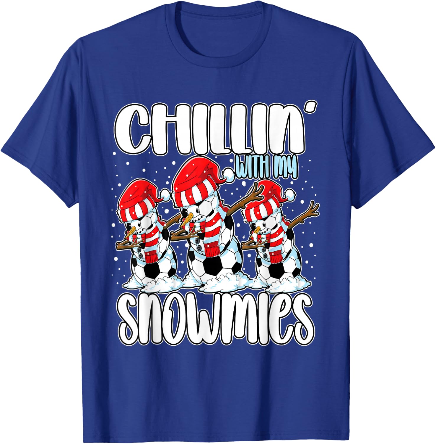 Chillin' with My Snowmies Funny Dabbing Soccer Snowman T-Shirt - T-Shirt | Royal