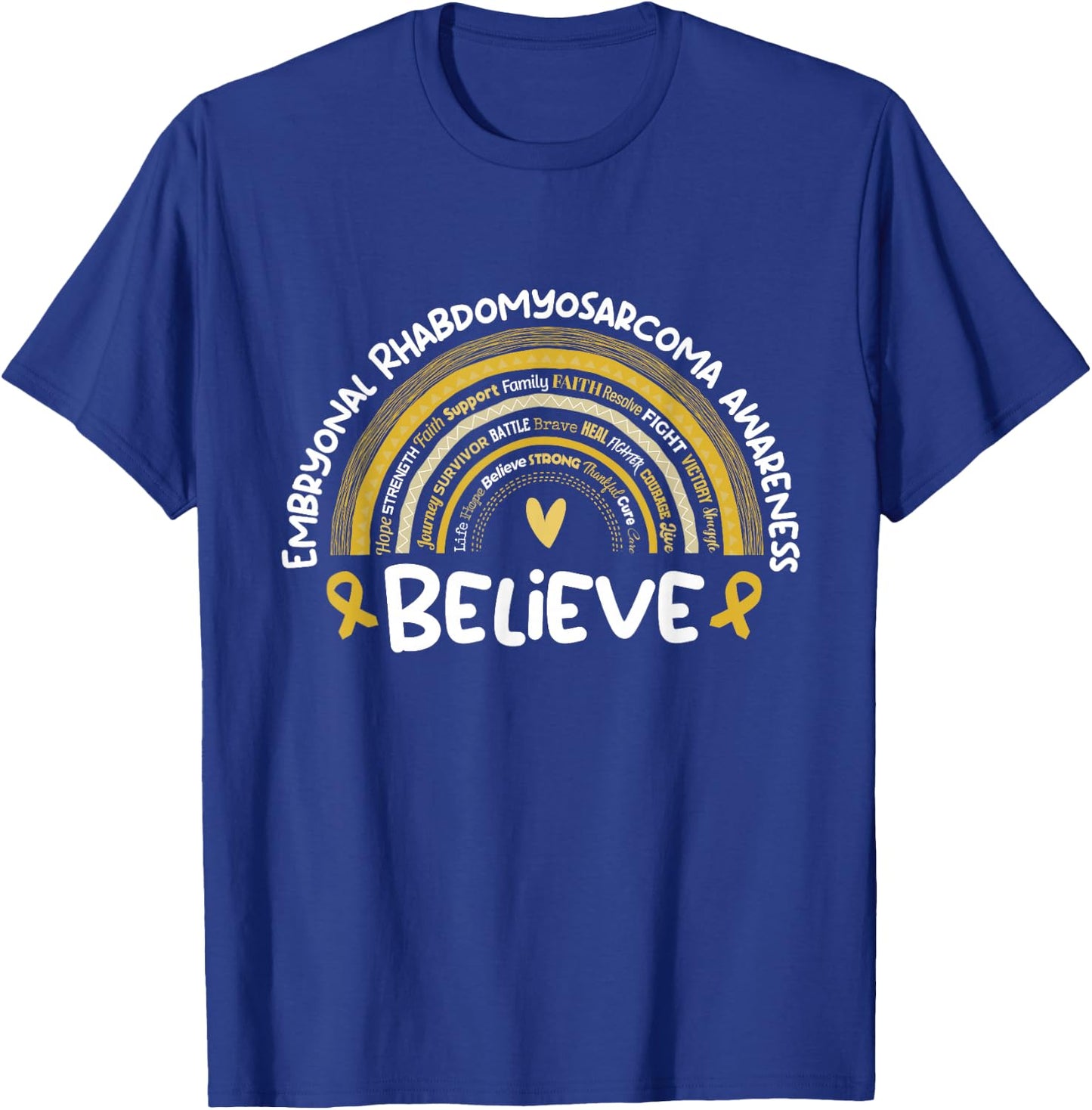 Believe | Embryonal Rhabdomyosarcoma Awareness Stuff | ERMS T-Shirt - T-Shirt | Royal