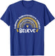 Believe | Embryonal Rhabdomyosarcoma Awareness Stuff | ERMS T-Shirt - T-Shirt | Royal