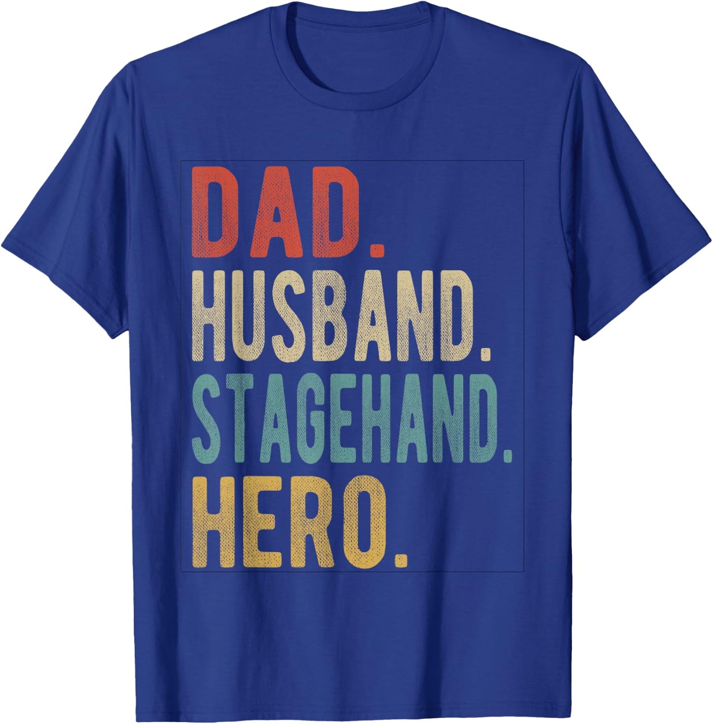 Dad Husband Stagehand Hero T-Shirt - T-Shirt | Royal