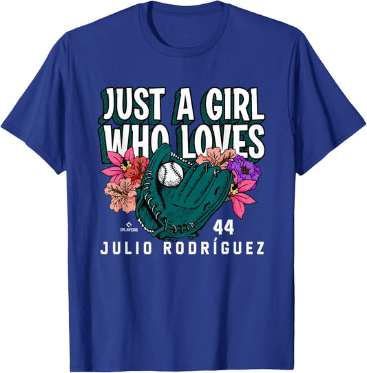 Just A Girl Who Loves Julio Rodriguez Seattle MLBPA T-Shirt - T-Shirt | Royal