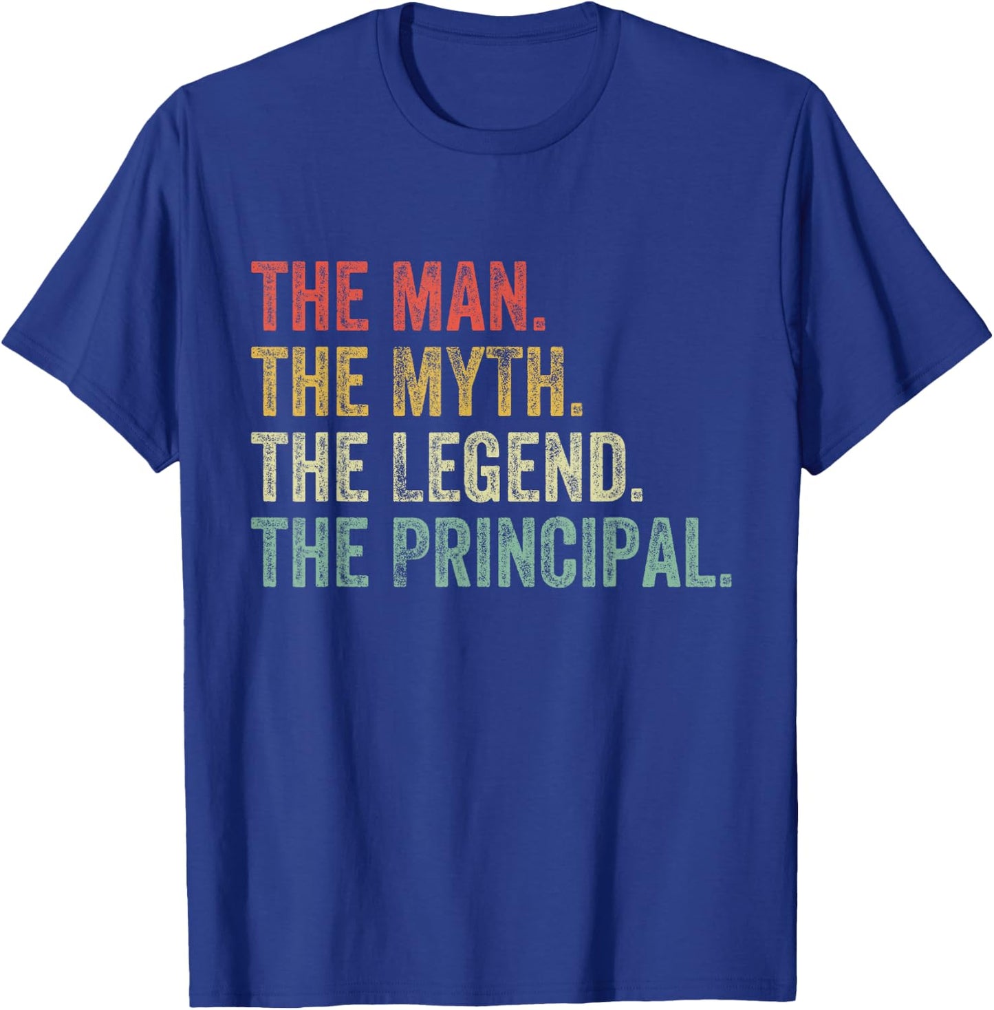 Man Myth The Legend Principal Dad Funny School Vintage T-Shirt - T-Shirt | Royal
