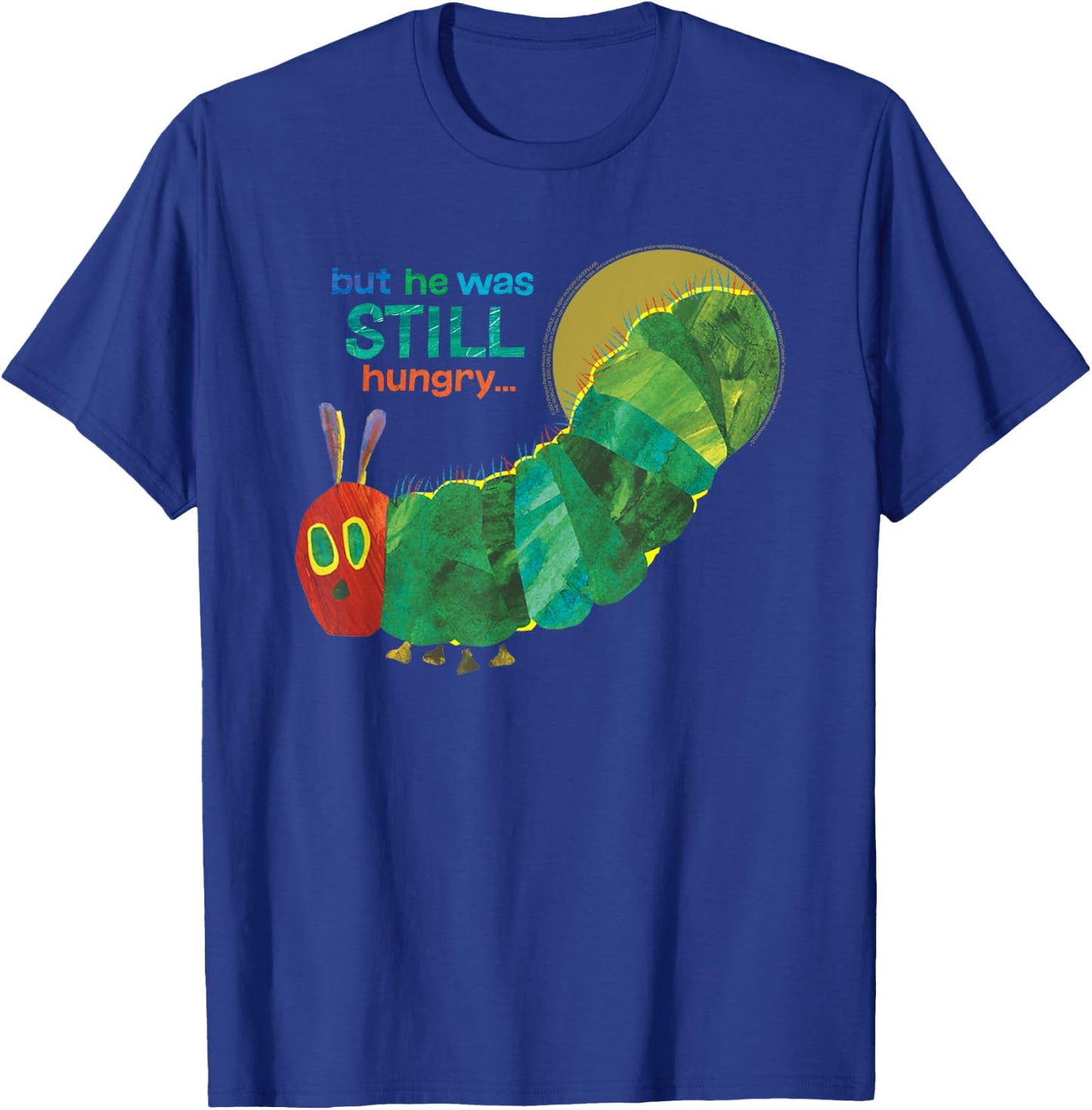 Eric Carle The Very Hungry Caterpillar Still Hungry Book T-Shirt - T-Shirt | Royal