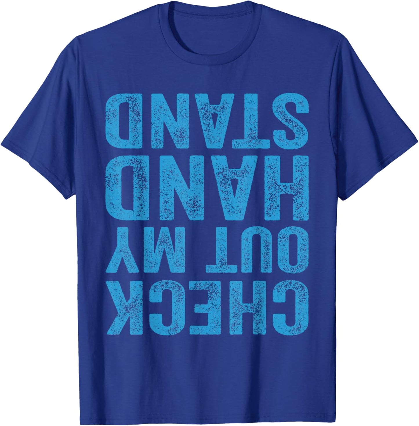 Check Out My Handstand Gymnast Yoga Funny Gymnastics T-Shirt - T-Shirt | Royal