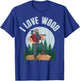 I Love Wood T-Shirt - T-Shirt | Royal