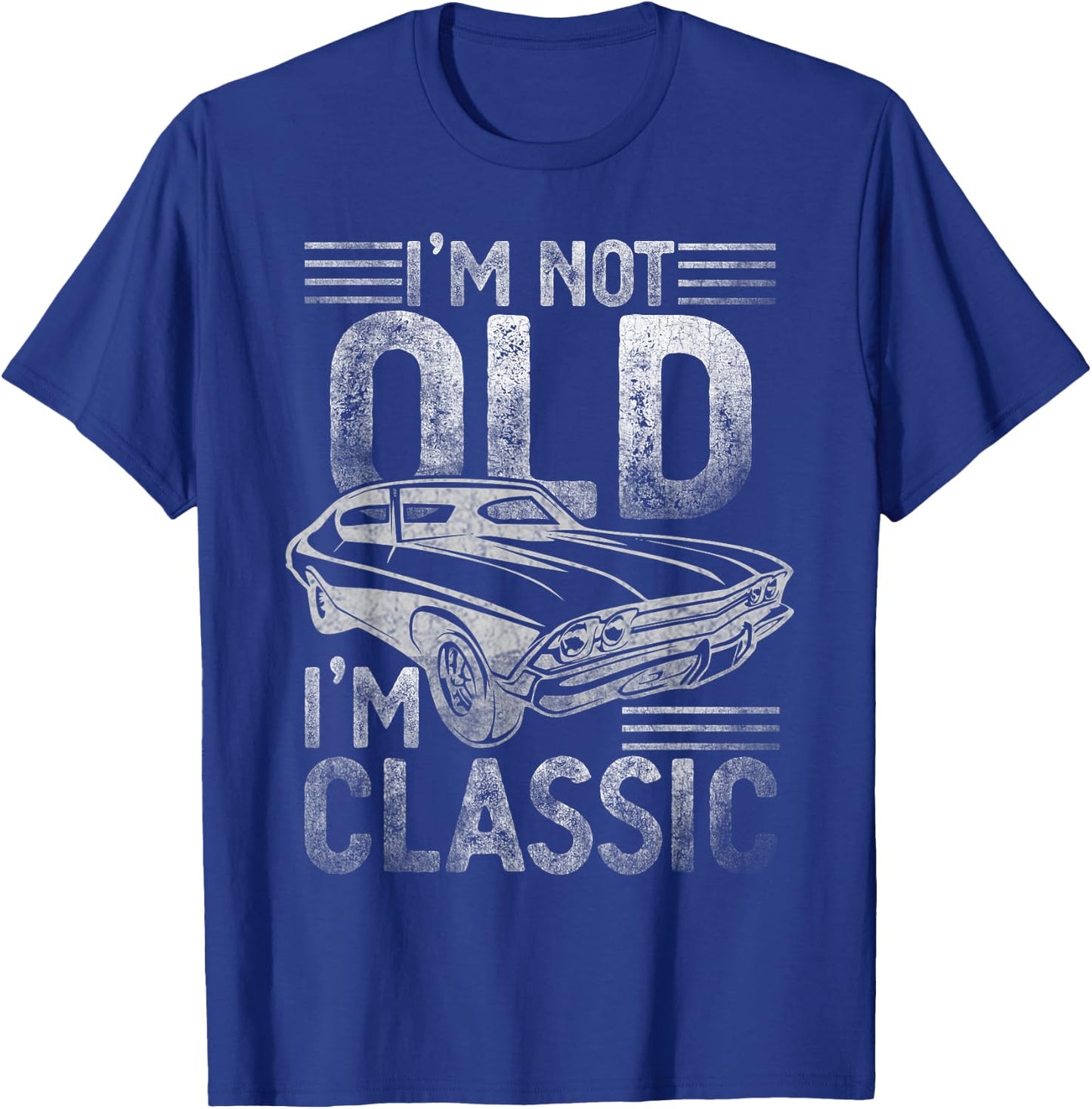 I'm not old, I'm the classic funny T-Shirt - T-Shirt | Royal