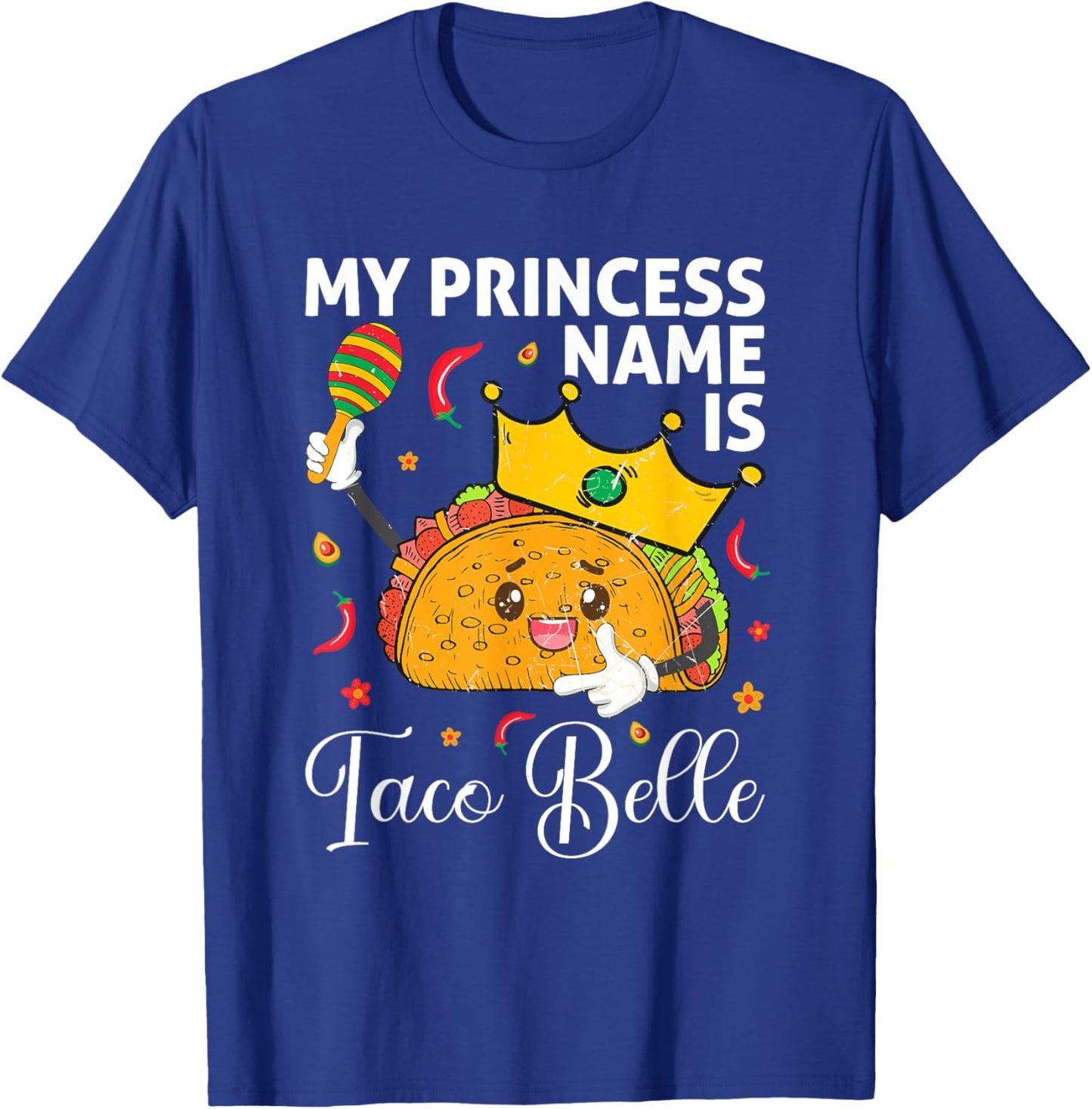 My Princess Name Is Taco Belle Funny Cinco De Mayo Girls T-Shirt - T-Shirt | Royal