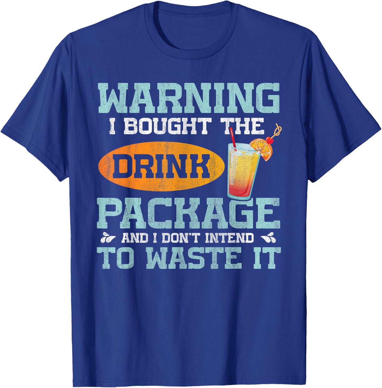 I Bought The Drink Package Funny Cruise Ship Drink Package T-Shirt - T-Shirt | Royal