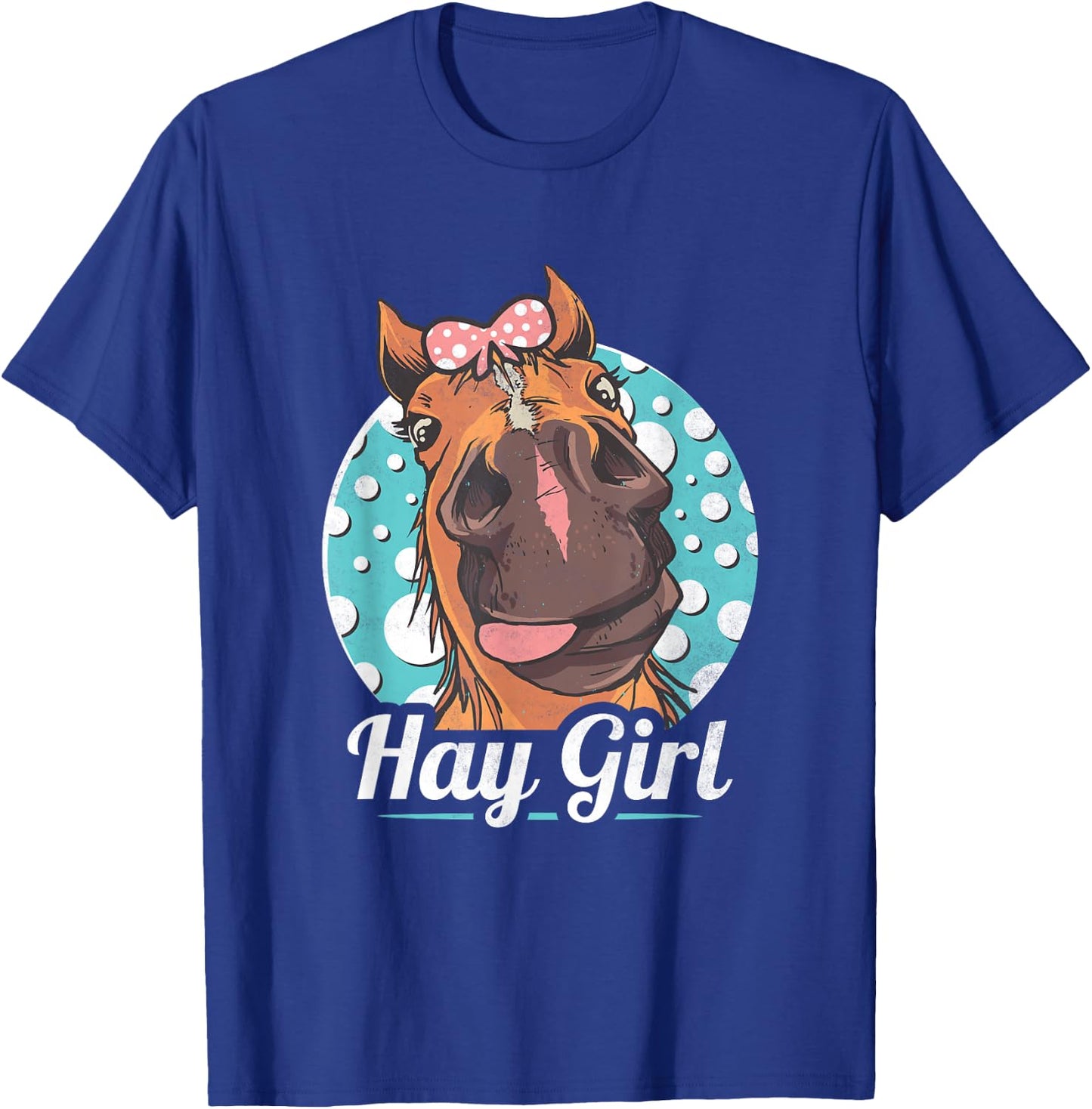 Hay Girl, Horse T-Shirt - T-Shirt | Royal