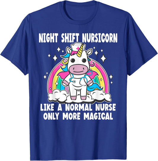 Night Shift Nursicorn like a normal Night Shift Nurse T-Shirt - T-Shirt | Royal