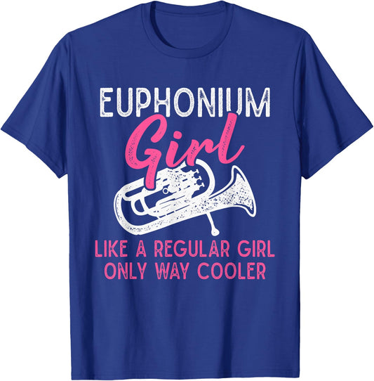 Euphonium Girl Like A Regular Girl Funny Euphonium T-Shirt - T-Shirt | Royal