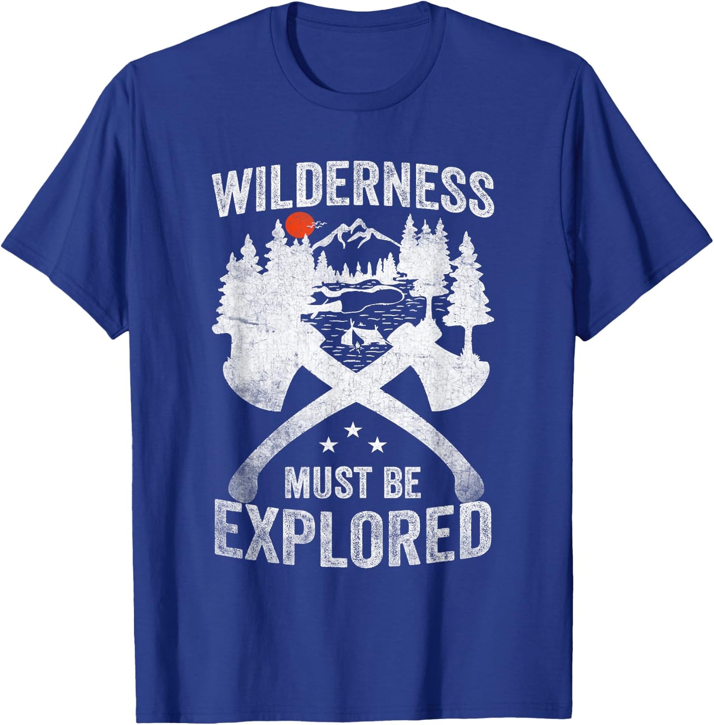Camping Wilderness Must Be Explored Explorer Adventure T-Shirt - T-Shirt | Royal