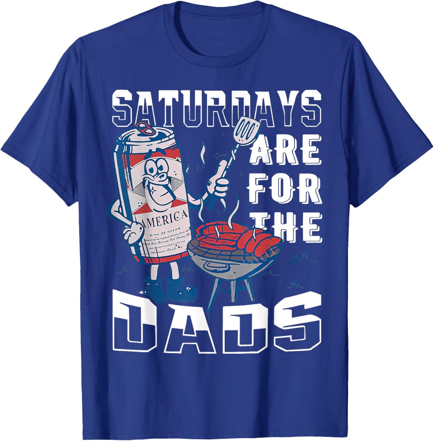 BBQ Saturdays Are For The Dads Funny Father's Day T-Shirt - T-Shirt | Royal