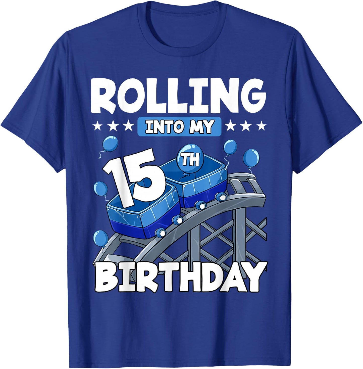 15 Year Old Rolling into 15th Birthday Rollercoaster Boys T-Shirt - T-Shirt | Royal