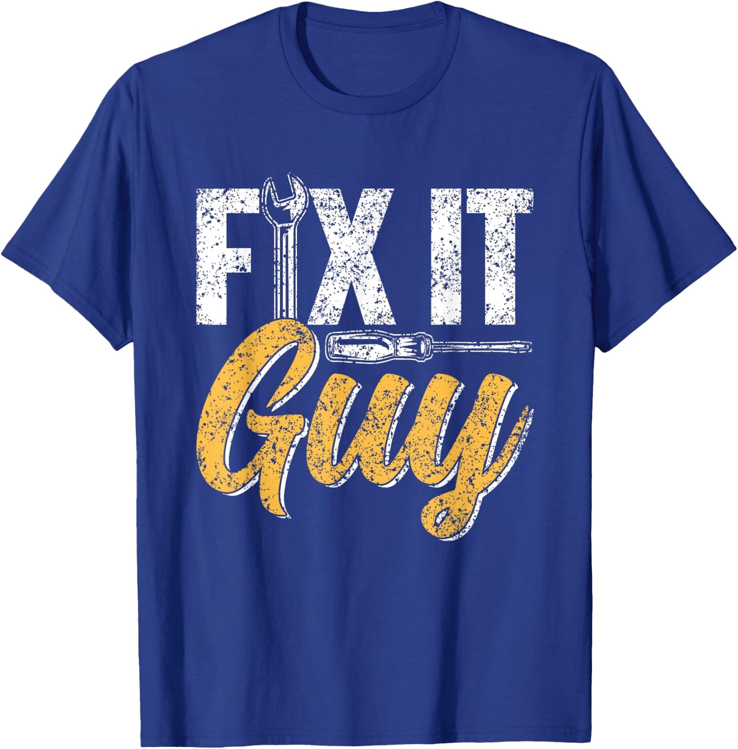 Fix It Guy Repairman Handyman Tinkerer Repair Fix It T-Shirt - T-Shirt | Royal
