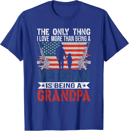 The Only Thing I Love More Than Being A Veteran - Grandpa T-Shirt - T-Shirt | Royal